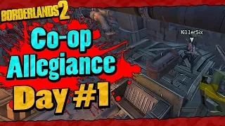 Borderlands 2 | Co-op Allegiance Run w/ Ki11er Six | Day #1