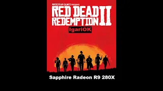 Red Dead Redemption2 _ Ryzen5_3600_Sapphire Radeon R9 280X