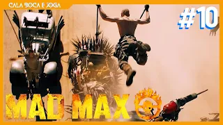 Como Não Jogar - MAD MAX | #10 | Passando o carro no BOSS e liberando território Gutgash e JEET