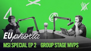 Group Stage MVPs (ft. Kaiser) | EUphoria | 2021 MSI Special EP2