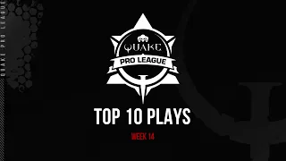 Quake Pro League - TOP 10 PLAYS - Week 14