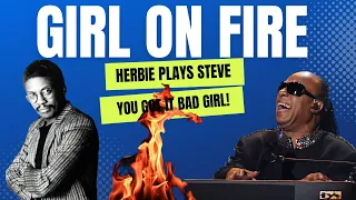 Girl on Fire - Herbie Hancock Plays Steve Wonder's "You've Got It Bad Girl"