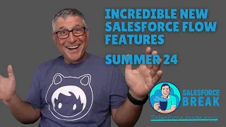 Incredible New Salesforce Flow Features in Summer 24