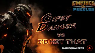 Alliance wars: Gipsy Danger vs I'D HIT THAT (Equalizer) Nov 26, 2023 Empires and Puzzles