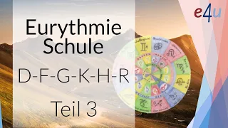 Eurythmie-Schule - Die Konsonanten D-F-G-K-H-R Teil 3