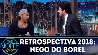 Retrospectiva 2018: Nego do Borel | The Noite (02/01/18)