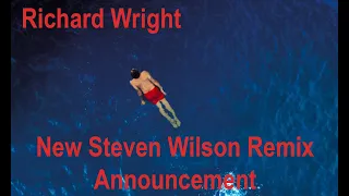 Richard Wright - Wet Dream Steven Wilson Remix announced.