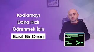 Daha Hızlı Kodlama Öğrenmek İçin Bir Öneri