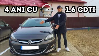 Aproape 4 ani cu Opel Astra 1.6 CDTI. Mi-aș mai lua Opel?