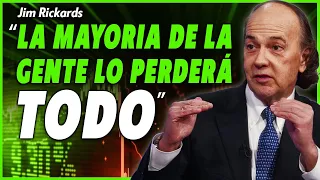 Jim Rickards predice un HORRIBLE FUTURO ECONÓMICO