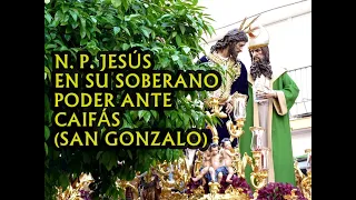 N  P  JESÚS EN SU SOBERANO PODER ANTE CAIFÁS (SEMANA SANTA DE SEVILLA)