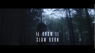 IL CROW IL - SLOW BURN