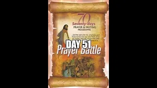 Day 51 (Section 6, Day 1) prayer points - 2020 MFM 70 Days of Prayer and Fasting