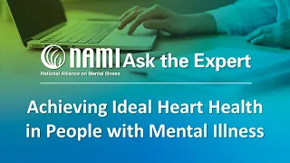 Achieving Ideal Heart Health In People With Mental Illness