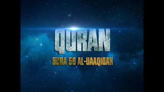 Құран Уақиға Сүресі 56 Quran Al Wakiah