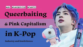 Queerbaiting in K-pop: LGBT representation & fan service for profit [ENG/SPA/IDN CC]