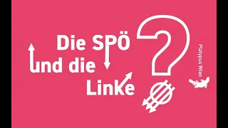 Die SPÖ und die Linke (Podiumsdiskussion, Wien 21/04/23)