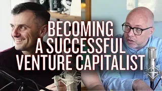 Becoming A Successful Venture Capitalist