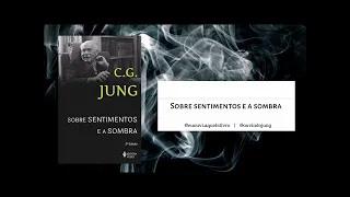 Sobre Sentimentos e a Sombra | Carl Gustav Jung | Audiobook Completo