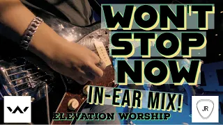 Won't Stop Now - @elevationworship - In Ear Mix