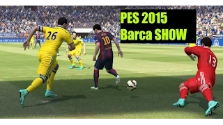 PES 2015 ● FC Barcelona Show ● Goals & Skills ● Tiki-Taka