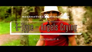 E-Type - Angels Crying (1998) 𝐑◦𝐒◦𝐃™