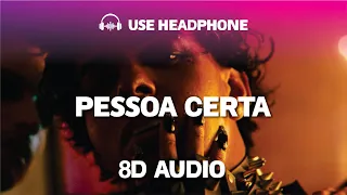 Pessoa Certa - Jotta A & Aretuza Lovi (8D AUDIO)