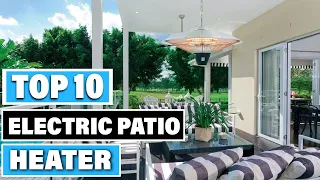 Best Electric Patio Heater In 2024 - Top 10 Electric Patio Heaters Review