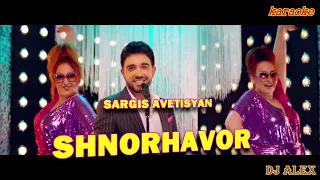 Sargis Avetisyan   Shnorhavor (karaoke)