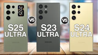 Samsung Galaxy S25 Ultra Vs Samsung Galaxy S24 Ultra Vs Samsung Galaxy S23 Ultra Comparison leaks