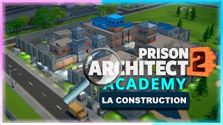 Prison Architect 2 Academy - Comment construire une prison sur PA2 ? On analyse tout ça !