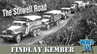 The Stilwell Road - The Ledo Road from India to China in WW2