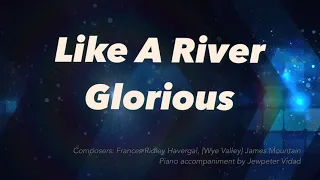 LIKE A RIVER GLORIOUS, piano accompaniment by Jewpeter Vidad