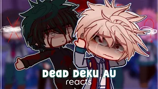 Dead Deku AU reacts to Original AU! | 1/1 | TW | BkDk | GCRV