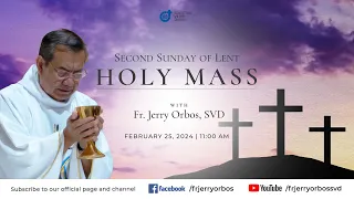 Holy Mass 11:00AM, 25 February 2024 | Second Sunday of Lent with Fr. Jerry Orbos, SVD