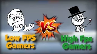 Low Fps VS High Fps Gamers