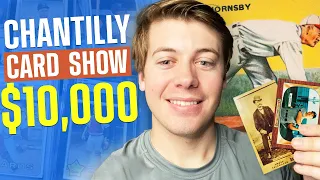 I Spent $10,000 at the Chantilly Card Show