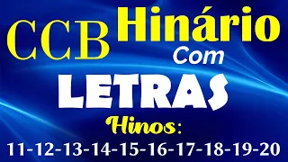HINÁRIO COMPLETO COM LETRAS - HINOS CCB 10 HINOS EM SEQUENCIA do 11 ao 20