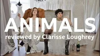 Animals reviewed by Clarisse Loughrey