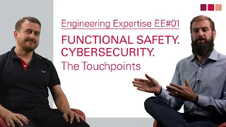 Functional Safety and Cybersecurity Touchpoints | Engineering Expertise E/E #01