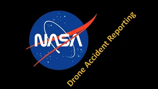 NASA Aviation Safety Reporting System- UAS Reporting Program