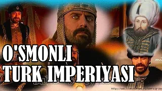 УСМОНЛИ ТУРК ИМПЕРИЯСИ, O'SMONLI TURK IMPERIYASI