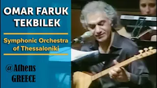 Omar Faruk Tekbilek with the ‘Symphonic Orchestra of Thessaloniki’ | Athens, Greece