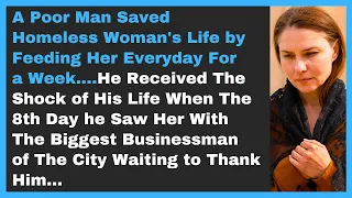 A Poor Man Saved Homeless Woman's Life by Feeding Her Everyday For a Week....He Received The Shock