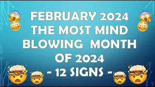 February 2024 The Most Mind-Blowing Month - 12 Signs