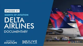 Delta Airlines Documentary | Giant of Aviation | Episode 7- ULM