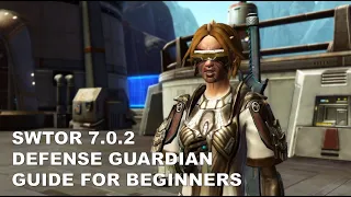 SWTOR 7.0.1 Defense Guardian Guide