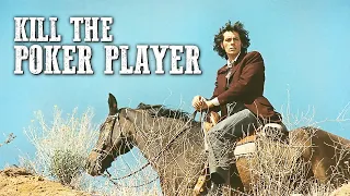 Kill the Poker Player | SPAGHETTI WESTERN | Cowboys | Wild West | Free Movie | Western Movies