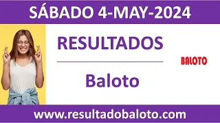 Resultado del sorteo Baloto del sabado 4 de mayo de 2024