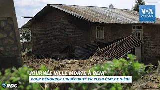 Journée ville morte à Beni pour dénoncer l'insécurité en plein état de siège